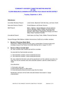 COMMUNITY ADVISORY COMMITTEE MEETING MINUTES OF THE FLORIN RESOURCE CONSERVATION DISTRICT/ELK GROVE WATER DISTRICT Tuesday, September 4, 2012  Attendance: