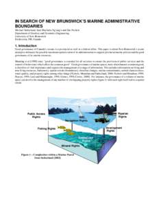 IN SEARCH OF NEW BRUNSWICK’S MARINE ADMINISTRATIVE BOUNDARIES Michael Sutherland, Sam Macharia Ng’ang’a and Sue Nichols Department of Geodesy and Geomatics Engineering University of New Brunswick Fredericton, NB, C