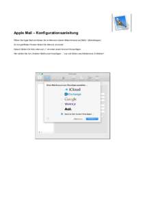 Apple Mail – Konfigurationsanleitung Öffnen Sie Apple Mail und klicken Sie im Menü am oberen Bildschirmrand auf [Mail] > [Einstellungen]. Im nun geöffneten Fenster klicken Sie bitte auf „Accounts“. Danach klicke