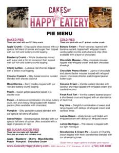 PIE MENU BAKED PIES COLD PIES  These pies start with our 10” flaky crusts