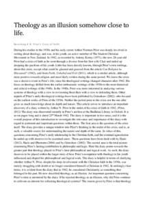 Theology as an illusion somehow close to life. Revisiting A.N. Prior’s Crisis of Faith During his studies in the 1930s and his early career Arthur Norman Prior was deeply involved in writing about theology, and was, in