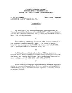 Financial Crimes Enforcement Network / United States Department of the Treasury / Ameristar Casinos / Currency transaction report / James F. Sloan / Bank secrecy / Financial regulation / Ethics / Tax evasion / Bank Secrecy Act / Finance