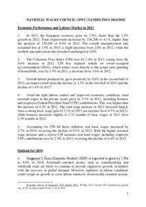 NATIONAL WAGES COUNCIL (NWC) GUIDELINES[removed]Economic Performance and Labour Market in[removed]In 2013, the Singapore economy grew by 3.9%, faster than the 2.5% growth in[removed]Total employment increased by 136,200 