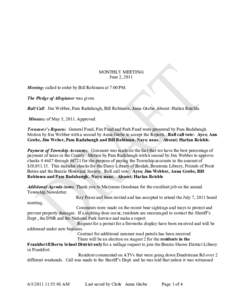 MONTHLY MEETING June 2, 2011 Meeting: called to order by Bill Robinson at 7:00 PM. The Pledge of Allegiance was given. Roll Call: Jim Webber, Pam Radabaugh, Bill Robinson, Anna Grobe. Absent: Harlan Reichle. Minutes: of 