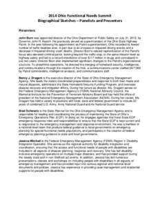 2014 Ohio Functional Needs Summit Biographical Sketches – Panelists and Presenters Presenters John Born was appointed director of the Ohio Department of Public Safety on July 31, 2013, by Governor John R. Kasich. He pr