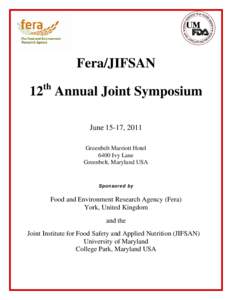 Fera/JIFSAN th 12 Annual Joint Symposium June 15-17, 2011 Greenbelt Marriott Hotel