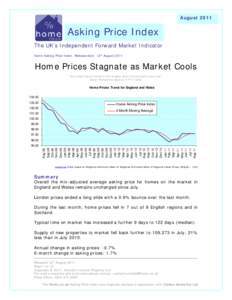 AugustAsking Price Index The UK’s Independent Forward Market Indicator Home Asking Price Index. Release date: 12th August 2011