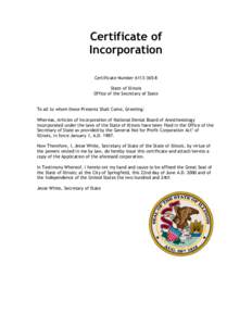 Certificate of Incorporation Certificate NumberState of Illinois Office of the Secretary of State To all to whom these Presents Shall Come, Greeting: