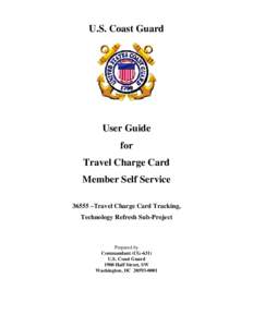 U.S. Coast Guard  User Guide for Travel Charge Card Member Self Service