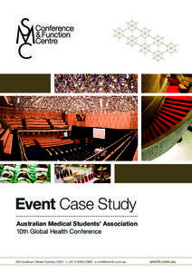 Event Case Study Australian Medical Students’ Association 10th Global Health Conference 66 Goulburn Street Sydney 2000	 t +[removed]	 e [removed]
