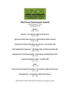 2012 Green Governments Awards Friday, January 4th, 2013 Springfield, Illinois Check In 12:00 – 12: 15 Welcome – Eric Heineman, Office of the Governor