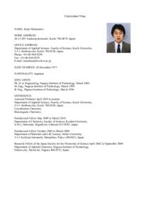 Curriculum Vitae  NAME: Kenji Matsumoto HOME ADDRESS: [removed]Asakurayokomachi, Kochi[removed], Japan. OFFICE ADDRESS: