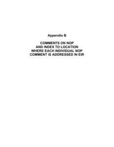 Appendix B COMMENTS ON NOP AND INDEX TO LOCATION WHERE EACH INDIVIDUAL NOP COMMENT IS ADDRESSED IN EIR