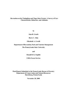 Recreation on the Tiadaghton and Tioga State Forests: A Survey of User Characteristics, Behaviors, and Attitudes by Alan R. Graefe Harry C. Zinn