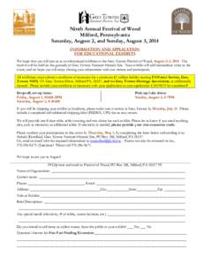 Ninth Annual Festival of Wood Milford, Pennsylvania Saturday, August 2, and Sunday, August 3, 2014 INFORMATION AND APPLICATION FOR EDUCATIONAL EXHIBITS We hope that you will join us as an educational exhibitor at the Gre