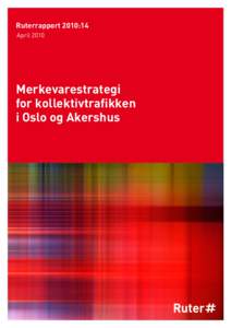 Sammendragsrapport 2009:pkt)  Ruterrapport 2010:14 Rapport utarbeidet av xxxxxpkt.) April 2010