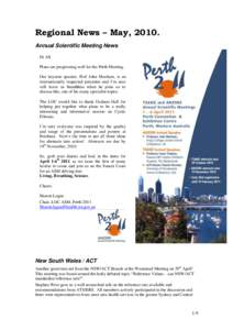 Regional News – May, 2010. Annual Scientific Meeting News Hi All Plans are progressing well for the Perth Meeting. Our keynote speaker, Prof John Moxham, is an internationally respected presenter and I‟m sure