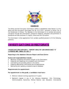 VACANCIES The Ethics and Anti-Corruption Commission (EACC) is established under Section 3 of the Ethics and Anti-Corruption Commission Act No. 22 of 2011, pursuant to article (79) of the Constitution of Kenya. The Mandat