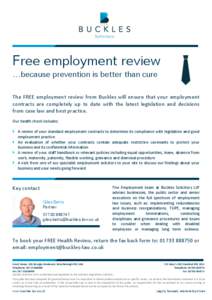 Free employment review …because prevention is better than cure The FREE employment review from Buckles will ensure that your employment contracts are completely up to date with the latest legislation and decisions from