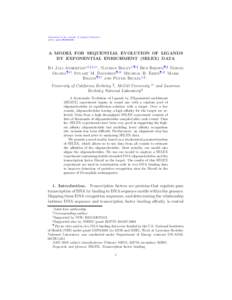 Submitted to the Annals of Applied Statistics arXiv: math.PR[removed]A MODEL FOR SEQUENTIAL EVOLUTION OF LIGANDS BY EXPONENTIAL ENRICHMENT (SELEX) DATA By Juli Atherton∗,†,‡,§,∗∗ , Nathan Boley∗,¶,k Ben Bro