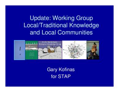 Oral tradition / Traditional knowledge / Culture / Adaptive management / Environment / Traditional Ecological Knowledge / Learning / Commercialization of traditional medicines / Intellectual property law