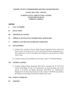 TURNER COUNTY COMMISSIONERS MONTHLY BOARD MEETING Tuesday, May 6, 2014 – 6:00 P.M. TURNER COUNTY AGRICULTURAL CENTER 222 ROCKHOUSE ROAD ASHBURN, GEORGIA