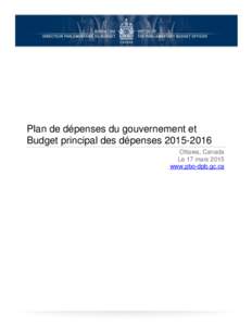 Plan de dépenses du gouvernement et Budget principal des dépensesOttawa, Canada Le 17 mars 2015 www.pbo-dpb.gc.ca