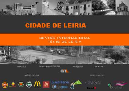 CIDADE DE LEIRIA CENTRO INTERNACIONAL TÉNIS DE LEIRIA www.citl.pt