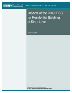 BUILDING ENERGY CODES PROGRAM  Impacts of the 2009 IECC for Residential Buildings at State Level September 2009