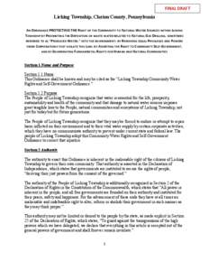 FINAL DRAFT Licking Township, Clarion County, Pennsylvania AN O RDINANCE PROTECTING THE RIGHT OF THE C OMMUNITY TO N ATURAL WATER S OURCES WITHIN LICKING TOWNSHIP BY P ROHIBITING THE DEPOSITION OF WASTE WATER RELATED TO 