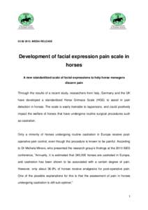 [removed]: MEDIA RELEASE  Development of facial expression pain scale in horses A new standardized scale of facial expressions to help horse managers discern pain