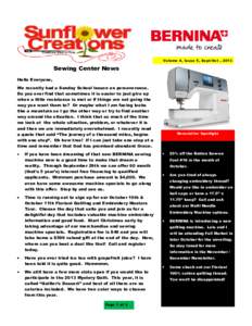 Volume 4, Issue 5, Sept/Oct , 2013  Sewing Center News Hello Everyone, We recently had a Sunday School lesson on perseverance. Do you ever find that sometimes it is easier to just give up