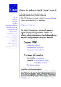 Center for Militar y Health Policy Research A J O I N T E N D E AV O R O F R A ND H E A LT H A ND T H E R A N D N AT I O N A L S E C UR IT Y R E SE A R CH D IV ISIO N THE ARTS CHILD POLICY CIVIL JUSTICE