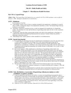 Louisiana Revised Statutes of 1950 Title 40 – Public Health and Safety Chapter 5 – Miscellaneous Health Provisions Part VII-A. Legend Drugs [Editor’s Note: The Legend Drug Code Imprint Law was created by Act 872 of