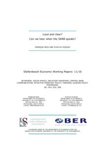 Loud and clear? Can we hear when the SARB speaks? MONIQUE REID AND STAN DU PLESSIS Stellenbosch Economic Working Papers: 11/10