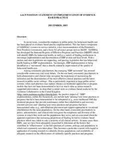 AACP POSITION STATEMENT ON IMPLEMENTATION OF EVIDENCEBASED PRACTICE DECEMBER, 2005 Overview In recent years, considerable emphasis in public policy for behavioral health care has been placed on evidence based practice im