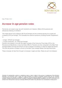 th  Date: 8 March 2012 Increase in age pension rates Pensioners can expect a pay rise with Centrelink and Veterans’ Affairs (DVA) pensions and