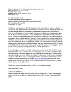 From: Carol Barton, Ph.D., CPCM [mailto:[removed]] Sent: Monday, May 13, 2013 2:33 PM To: EBSA, E-ORI - EBSA Subject: Pension Benefit Statement Project Importance: High