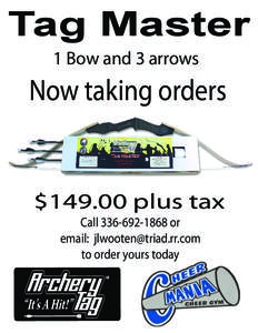 Tag Master 1 Bow and 3 arrows Now taking orders  $[removed]plus tax