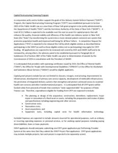 Capital Restructuring Financing Program In conjunction with, and to further support the goals of the Delivery System Reform Payment (“DSRIP”) Program, the Capital Restructuring Financing Program (“CRFP”) was esta