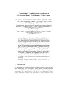 Constrained Level Generation through Grammar-Based Evolutionary Algorithms Jose M. Font*1 , Roberto Izquierdo2 , Daniel Manrique2 , and Julian Togelius3 1  U-tad, Centro Universitario de Tecnolog´ıa y Arte Digital, C/P