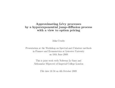 Approximating L´ evy processes by a hyperexponential jump-diffusion process with a view to option pricing  John Crosby
