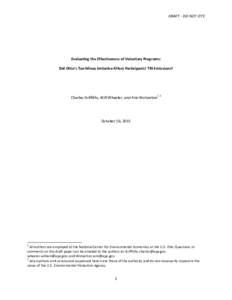 DRAFT - DO NOT CITE  Evaluating the Effectiveness of Voluntary Programs: Did Ohio’s Tox-Minus Initiative Affect Participants’ TRI Emissions?  Charles Griffiths, Will Wheeler, and Ann Wolverton1 2