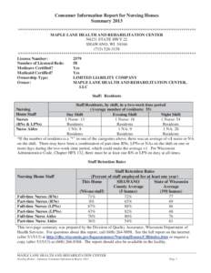 Consumer Information Report for Nursing Homes Summary 2013 ************************************************************************************** MAPLE LANE HEALTH AND REHABILITATION CENTER N4231 STATE HWY 22 SHAWANO, WI