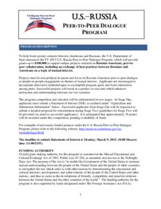 U.S.–Russia PEER-TO-PEER DIALOGUE PROGRAM PROGRAM DESCRIPTION  To help foster greater contacts between Americans and Russians, the U.S. Department of