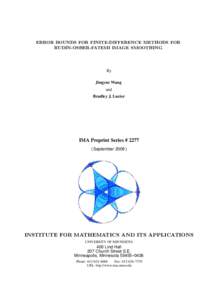 ERROR BOUNDS FOR FINITE-DIFFERENCE METHODS FOR RUDIN-OSHER-FATEMI IMAGE SMOOTHING By Jingyue Wang and