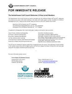 FOR IMMEDIATE RELEASE The Saskatchewan Craft Council Welcomes 13 New Juried Members th th