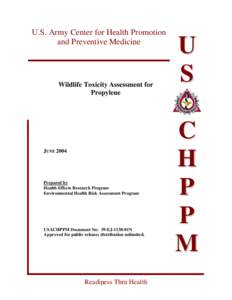 U.S. Army Center for Health Promotion and Preventive Medicine Wildlife Toxicity Assessment for Propylene