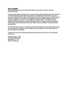 Notice of Availability Draft Environmental Assessment for the Williamsport Regional Airport Improve Runway 9-27 Approach Improvements Project The purpose of this Notice of Availability (NOA) is to announce the availabili