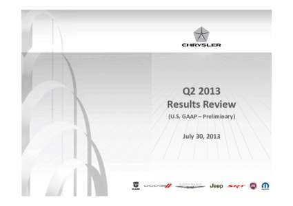 Q2 2013 Results Review (U.S. GAAP – Preliminary) July 30, 2013